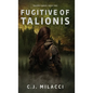 Fugitive of Talionis - Hardcover