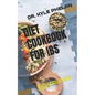 Diet Cookbook for Ibs: Irritable Bowel Syndrome Diet Recommendations and Diet Plan - Paperback