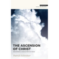 The Ascension of Christ: Recovering a Neglected Doctrine - Paperback