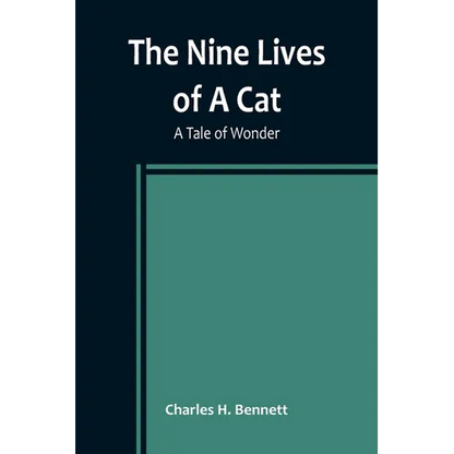 The Nine Lives of A Cat: A Tale of Wonder - Paperback