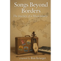 Songs Beyond Borders: The Journey of a Musicianary - Paperback
