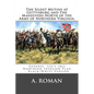 The Silent Mutiny at Gettysburg and The Maneuvers North of the Army of Northern Virginia: : General Lee's 1863 Northern Invasion Plan - Black/White Ve - Paperback