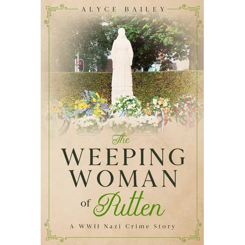 The Weeping Woman of Putten: A WWII Nazi Crime Story - Paperback