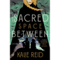 The Sacred Space Between - Paperback