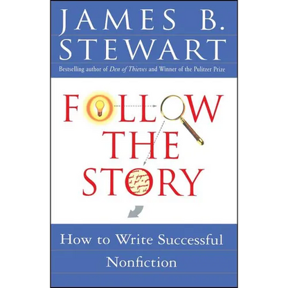 Follow the Story: How to Write Successful Nonfiction - Paperback