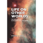Life on Other Worlds: The 20th-Century Extraterrestrial Life Debate - Paperback