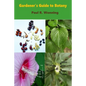 Gardener's Guide to Botany: A Basic Botanical Guide for Gardeners - Paperback