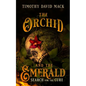 The Orchid and the Emerald: Search for the Cure - Hardcover