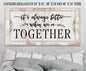 It's Always Better When We're Together 2 - Canvas