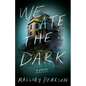 We Ate the Dark - Paperback
