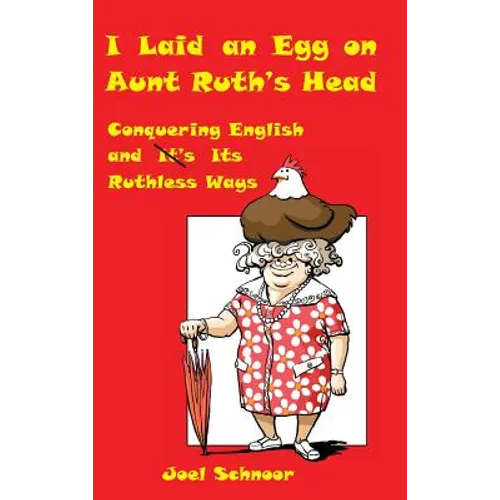 I Laid an Egg on Aunt Ruth's Head - Hardcover