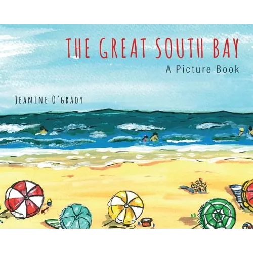 The Great South Bay: A Picture Book - Hardcover