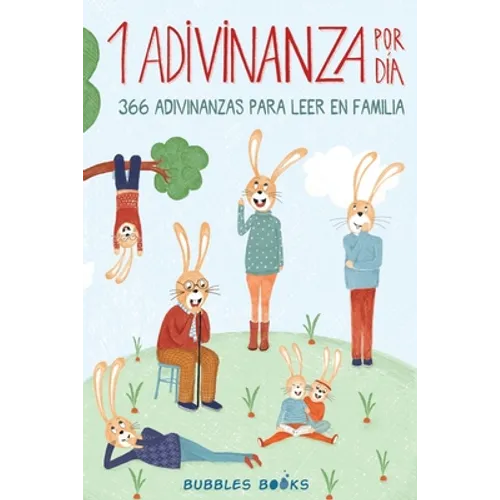 1 Adivinanza por día - 366 adivinanzas para leer en familia: Acertijos infantiles aptos para niños y niñas a partir de 6 años. Divertidos y fáciles de - Paperback