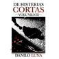 de Histerias Cortas, Volumen II: Relatos cortos de novela negra, suspenso y crónica criminal. - Paperback