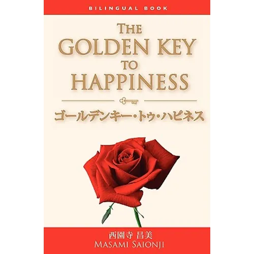 Japanese/English bilingual version of The Golden Key to Happiness: A Bilingual Book - Paperback
