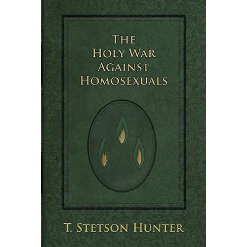 The Holy War Against Homosexuals - Paperback