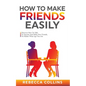 How To Make Friends Easily - Paperback