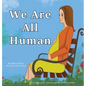 We Are All Human - Hardcover