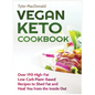 Vegan Keto Cookbook Over 190 High-Fat Low-Carb Plant-Based Recipes to Shed Fat and Heal You from the Inside Out - Hardcover