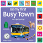 My First Busy Town: Let's Get Going! - Board Book