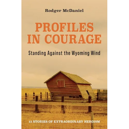 Profiles in Courage: Standing Against the Wyoming Wind - Paperback