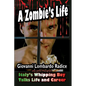 A Zombie's Life Italy's Whipping Boy Talks Life and Career - Paperback