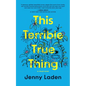 This Terrible True Thing: A Visual Novel - Hardcover