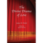 The Divine Drama of Love: The Christian Narrative in Seven Acts - Paperback