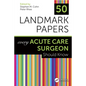 50 Landmark Papers Every Acute Care Surgeon Should Know - Paperback