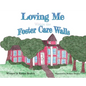 Loving Me Within the Foster Care Walls - Hardcover
