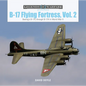 B-17 Flying Fortress, Vol. 2: Boeing's B-17e Through B-17h in World War II - Hardcover