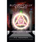 Alchemically Stoned: The Psychedelic Secret of Freemasonry - Paperback