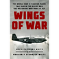 Wings of War: The World War II Fighter Plane That Saved the Allies and the Believers Who Made It Fly - Hardcover