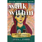 Walk Within - Reclaim Your Spiritual Nature: An Advent, Solstice, & Christmas Path - Paperback