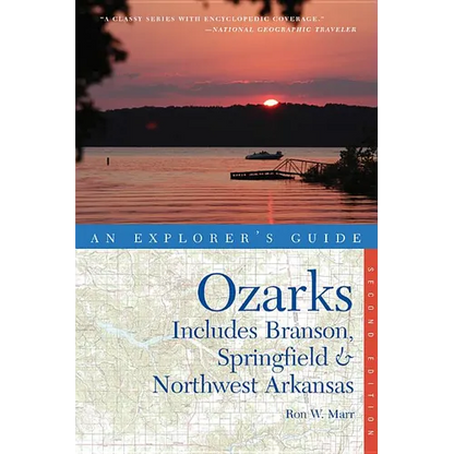 Explorer's Guide the Ozarks: Includes Branson, Springfield & Northwest Arkansas - Paperback