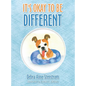 It's Okay to Be Different - Hardcover