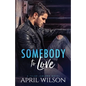 Somebody to Love: (A Tyler Jamison Novel) - Paperback