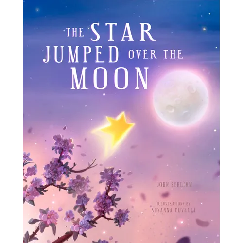 The Star Jumped Over the Moon - Hardcover
