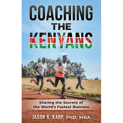 Coaching the Kenyans: Sharing the Secrets of the World's Fastest Runners - Paperback