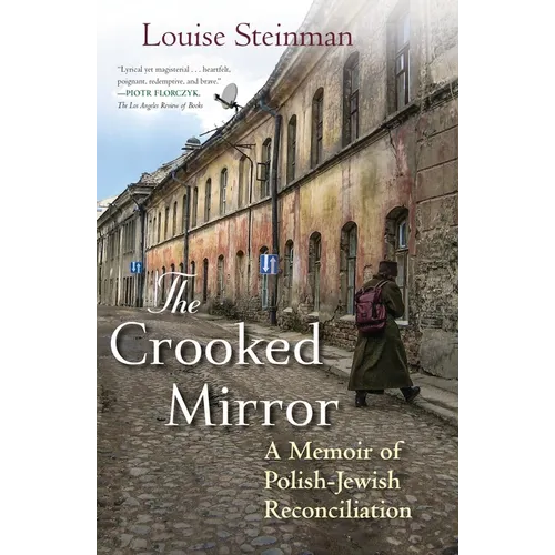 The Crooked Mirror: A Memoir of Polish-Jewish Reconciliation - Paperback