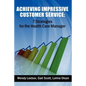 Achieving Impressive Customer Service: 7 Strategies for the Health Care Manager - Paperback