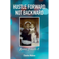 Hustle Forward, Not Backward, Mama, I made it - Paperback