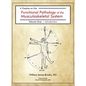 A Treatise on the Functional Pathology of the Musculoskeletal System: Volume 1: Introduction - Hardcover