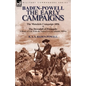 Baden-Powell: The Early Campaigns-The Downfall of Prempeh, a Diary of Life with the Native Levy in Ashanti, 1895-6 & the Matabele CA - Paperback
