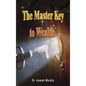 The Master Key to Wealth - Hardcover