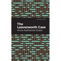 The Leavenworth Case - Hardcover