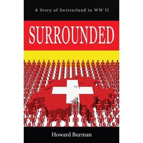 Surrounded: A Story of Switzerland in WW II - Paperback