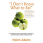 "I Don't Know What to Eat": The Definitive Guide to Food Allergies, Intolerances, and Sensitivities and What to Do About Them - Paperback