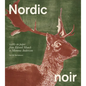 Nordic Noir: Works on Paper from Edvard Munch to Mamma Andersson - Paperback