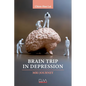 Brain Trip in Depression: MRI Journey - Paperback